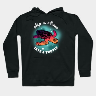 Skip Straw Save A Turtle Hoodie